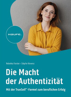 Buchcover Die Macht der Authentizität | Rebekka Forster | EAN 9783648176863 | ISBN 3-648-17686-2 | ISBN 978-3-648-17686-3