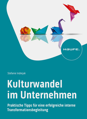 Buchcover Kulturwandel im Unternehmen | Stefanie Indrejak | EAN 9783648176955 | ISBN 3-648-17695-1 | ISBN 978-3-648-17695-5
