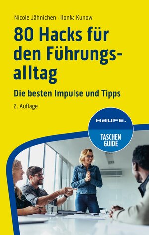 Buchcover 80 Hacks für den Führungsalltag | Nicole Jähnichen | EAN 9783648177341 | ISBN 3-648-17734-6 | ISBN 978-3-648-17734-1