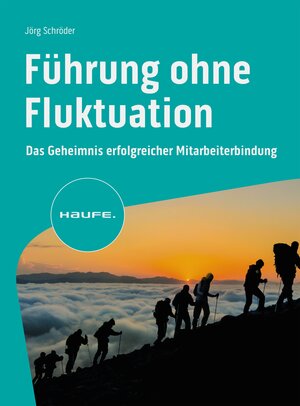 Buchcover Führung ohne Fluktuation | Jörg Schröder | EAN 9783648180976 | ISBN 3-648-18097-5 | ISBN 978-3-648-18097-6