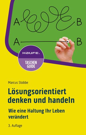 Buchcover Lösungsorientiert denken und handeln | Marcus Stobbe | EAN 9783648181409 | ISBN 3-648-18140-8 | ISBN 978-3-648-18140-9