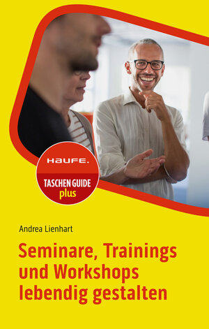 Buchcover Seminare, Trainings und Workshops lebendig gestalten | Andrea Lienhart | EAN 9783648181652 | ISBN 3-648-18165-3 | ISBN 978-3-648-18165-2