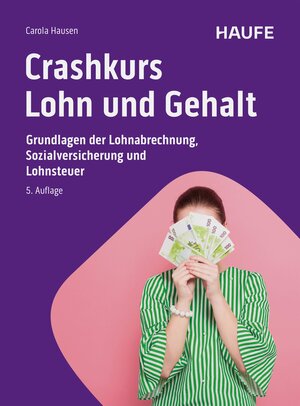 Buchcover Crashkurs Lohn und Gehalt | Carola Hausen | EAN 9783648183458 | ISBN 3-648-18345-1 | ISBN 978-3-648-18345-8