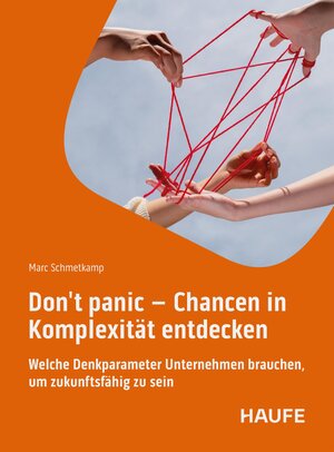Buchcover Don't panic - Chancen in Komplexität entdecken | Marc Schmetkamp | EAN 9783648186725 | ISBN 3-648-18672-8 | ISBN 978-3-648-18672-5