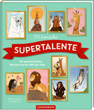 Buchcover 50 tierische Supertalente | Martin Jenkins | EAN 9783649636601 | ISBN 3-649-63660-3 | ISBN 978-3-649-63660-1