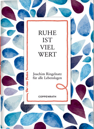 Buchcover Ruhe ist viel wert | Joachim Ringelnatz | EAN 9783649636830 | ISBN 3-649-63683-2 | ISBN 978-3-649-63683-0