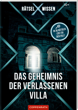 Buchcover Rätsel X Wissen Das Geheimnis der verlassenen Villa  | EAN 9783649640301 | ISBN 3-649-64030-9 | ISBN 978-3-649-64030-1