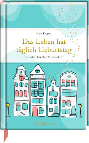 Buchcover Das Leben hat täglich Geburtstag | Hans Kruppa | EAN 9783649641506 | ISBN 3-649-64150-X | ISBN 978-3-649-64150-6