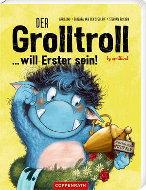 Buchcover Der Grolltroll ... will Erster sein! (Pappbilderbuch) | Barbara van den Speulhof | EAN 9783649643876 | ISBN 3-649-64387-1 | ISBN 978-3-649-64387-6