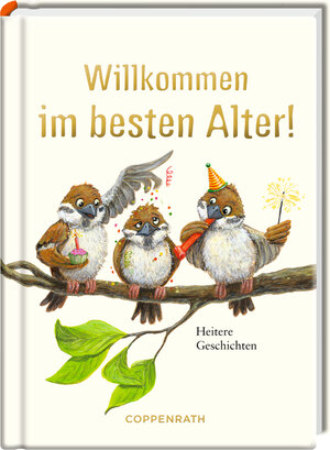 Buchcover Willkommen im besten Alter!  | EAN 9783649669418 | ISBN 3-649-66941-2 | ISBN 978-3-649-66941-8