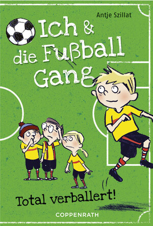 Buchcover Ich & die Fußballgang (Band 2) | Antje Szillat | EAN 9783649670599 | ISBN 3-649-67059-3 | ISBN 978-3-649-67059-9