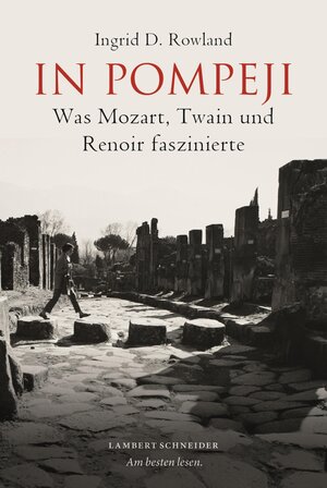 Buchcover In Pompeji | Ingrid Rowland | EAN 9783650402134 | ISBN 3-650-40213-0 | ISBN 978-3-650-40213-4
