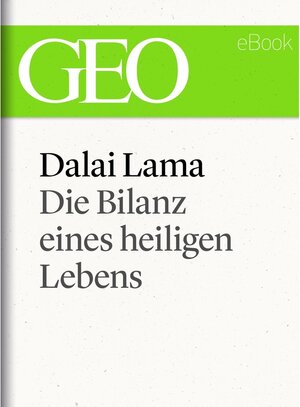 Buchcover Dalai Lama: Die Bilanz eines heiligen Lebens (GEO eBook Single) | EAN 9783652008068 | ISBN 3-652-00806-5 | ISBN 978-3-652-00806-8