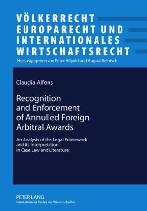 Buchcover Recognition and Enforcement of Annulled Foreign Arbitral Awards | Claudia Alfons | EAN 9783653000337 | ISBN 3-653-00033-5 | ISBN 978-3-653-00033-7