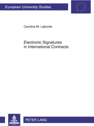 Buchcover Electronic Signatures in International Contracts | Carolina Monica Laborde | EAN 9783653001242 | ISBN 3-653-00124-2 | ISBN 978-3-653-00124-2