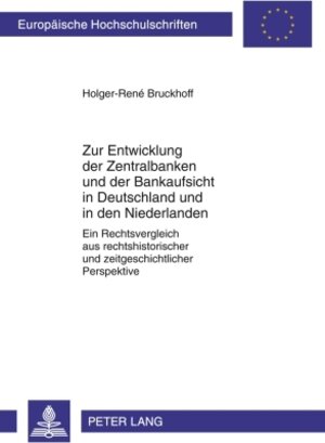 Buchcover Zur Entwicklung der Zentralbanken und der Bankaufsicht in Deutschland und in den Niederlanden | Holger-René Bruckhoff | EAN 9783653001259 | ISBN 3-653-00125-0 | ISBN 978-3-653-00125-9