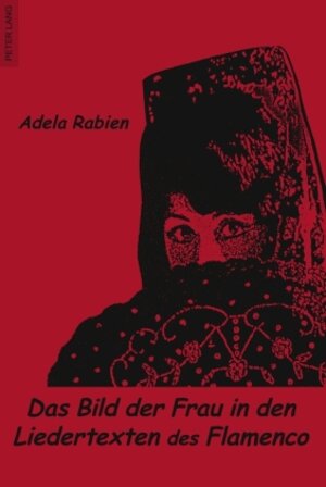 Buchcover Das Bild der Frau in den Liedertexten des Flamenco | Adela Rabien | EAN 9783653002669 | ISBN 3-653-00266-4 | ISBN 978-3-653-00266-9