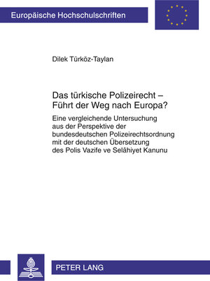 Buchcover Das türkische Polizeirecht – Führt der Weg nach Europa? | Dilek Türköz-Taylan | EAN 9783653004397 | ISBN 3-653-00439-X | ISBN 978-3-653-00439-7