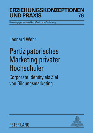 Buchcover Partizipatorisches Marketing privater Hochschulen | Leonard Wehr | EAN 9783653005783 | ISBN 3-653-00578-7 | ISBN 978-3-653-00578-3