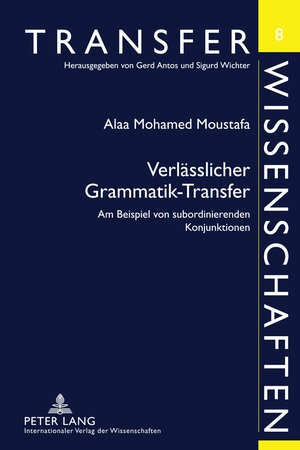 Buchcover Verlässlicher Grammatik-Transfer | Alaa Moustafa | EAN 9783653006568 | ISBN 3-653-00656-2 | ISBN 978-3-653-00656-8