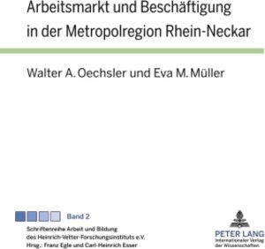Buchcover Arbeitsmarkt und Beschäftigung in der Metropolregion Rhein-Neckar | Walter A. Oechsler | EAN 9783653014501 | ISBN 3-653-01450-6 | ISBN 978-3-653-01450-1