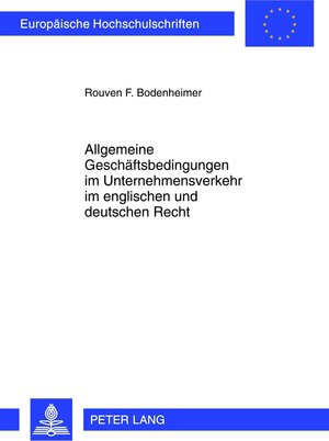 Buchcover Allgemeine Geschäftsbedingungen im Unternehmensverkehr im englischen und deutschen Recht | Rouven F. Bodenheimer | EAN 9783653016826 | ISBN 3-653-01682-7 | ISBN 978-3-653-01682-6