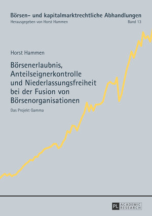 Buchcover Börsenerlaubnis, Anteilseignerkontrolle und Niederlassungsfreiheit bei der Fusion von Börsenorganisationen | Horst Hammen | EAN 9783653021721 | ISBN 3-653-02172-3 | ISBN 978-3-653-02172-1