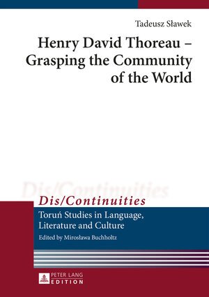Buchcover Henry David Thoreau – Grasping the Community of the World | Tadeusz Slawek | EAN 9783653026511 | ISBN 3-653-02651-2 | ISBN 978-3-653-02651-1
