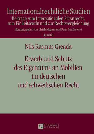 Buchcover Erwerb und Schutz des Eigentums an Mobilien im deutschen und schwedischen Recht | Nils R. Grenda | EAN 9783653027983 | ISBN 3-653-02798-5 | ISBN 978-3-653-02798-3