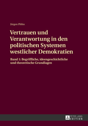 Buchcover Vertrauen und Verantwortung in den politischen Systemen westlicher Demokratien | Jürgen Plöhn | EAN 9783653028003 | ISBN 3-653-02800-0 | ISBN 978-3-653-02800-3