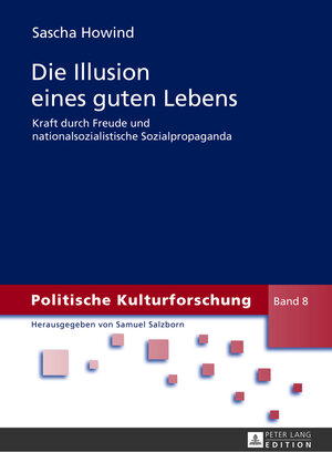 Buchcover Die Illusion eines guten Lebens | Sascha Howind | EAN 9783653029420 | ISBN 3-653-02942-2 | ISBN 978-3-653-02942-0
