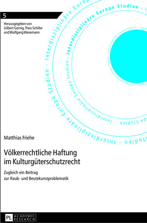 Buchcover Völkerrechtliche Haftung im Kulturgüterschutzrecht | Matthias Friehe | EAN 9783653031843 | ISBN 3-653-03184-2 | ISBN 978-3-653-03184-3