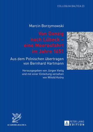 Buchcover Von Danzig nach Lübeck – eine Meeresfahrt im Jahre 1651 | Jürgen Vietig | EAN 9783653038668 | ISBN 3-653-03866-9 | ISBN 978-3-653-03866-8