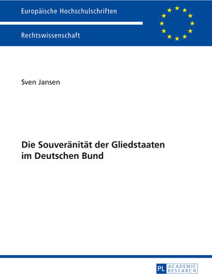 Buchcover Die Souveränität der Gliedstaaten im Deutschen Bund | Sven Jansen | EAN 9783653041118 | ISBN 3-653-04111-2 | ISBN 978-3-653-04111-8