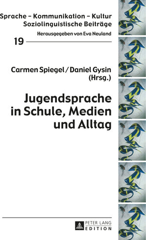Buchcover Jugendsprache in Schule, Medien und Alltag  | EAN 9783653049503 | ISBN 3-653-04950-4 | ISBN 978-3-653-04950-3