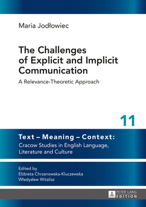 Buchcover The Challenges of Explicit and Implicit Communication | Maria Jodlowiec | EAN 9783653051902 | ISBN 3-653-05190-8 | ISBN 978-3-653-05190-2