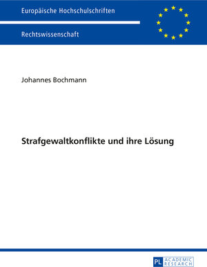 Buchcover Strafgewaltkonflikte und ihre Lösung | Johannes Bochmann | EAN 9783653057560 | ISBN 3-653-05756-6 | ISBN 978-3-653-05756-0