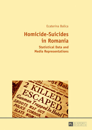 Buchcover Homicide-Suicides in Romania | Ecaterina Balica | EAN 9783653062854 | ISBN 3-653-06285-3 | ISBN 978-3-653-06285-4