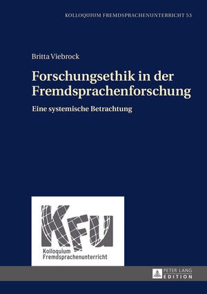 Buchcover Forschungsethik in der Fremdsprachenforschung | Britta Viebrock | EAN 9783653063363 | ISBN 3-653-06336-1 | ISBN 978-3-653-06336-3