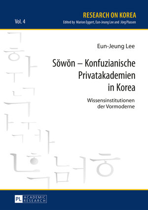 Buchcover Sŏwŏn – Konfuzianische Privatakademien in Korea | Eun-Jeung Lee | EAN 9783653063370 | ISBN 3-653-06337-X | ISBN 978-3-653-06337-0