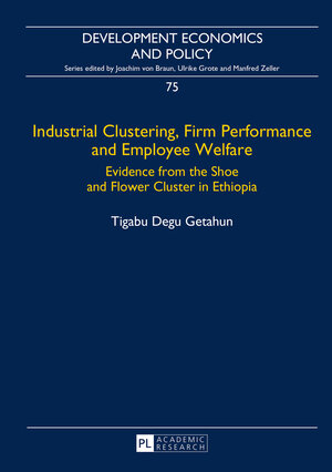 Buchcover Industrial Clustering, Firm Performance and Employee Welfare | Tigabu Degu Getahun | EAN 9783653063783 | ISBN 3-653-06378-7 | ISBN 978-3-653-06378-3