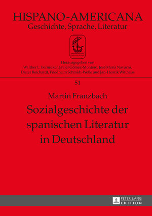 Buchcover Sozialgeschichte der spanischen Literatur in Deutschland | Martin Franzbach | EAN 9783653068108 | ISBN 3-653-06810-X | ISBN 978-3-653-06810-8