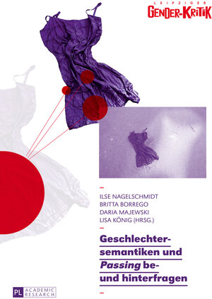 Buchcover Geschlechtersemantiken und «Passing» be- und hinterfragen | Ilse Nagelschmidt | EAN 9783653072549 | ISBN 3-653-07254-9 | ISBN 978-3-653-07254-9