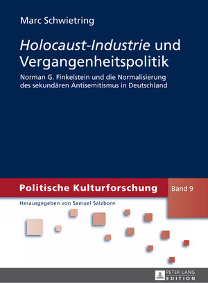 Buchcover «Holocaust-Industrie» und Vergangenheitspolitik | Marc Schwietring | EAN 9783653950205 | ISBN 3-653-95020-1 | ISBN 978-3-653-95020-5