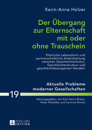 Buchcover Der Übergang zur Elternschaft mit oder ohne Trauschein | Karin Holzer | EAN 9783653952841 | ISBN 3-653-95284-0 | ISBN 978-3-653-95284-1