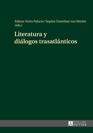 Buchcover Literatura y diálogos trasatlánticos  | EAN 9783653953237 | ISBN 3-653-95323-5 | ISBN 978-3-653-95323-7