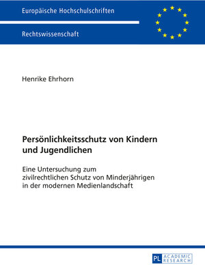 Buchcover Persönlichkeitsschutz von Kindern und Jugendlichen | Henrike Ehrhorn | EAN 9783653959796 | ISBN 3-653-95979-9 | ISBN 978-3-653-95979-6