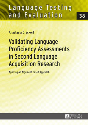 Buchcover Validating Language Proficiency Assessments in Second Language Acquisition Research | Anastasia Drackert | EAN 9783653959956 | ISBN 3-653-95995-0 | ISBN 978-3-653-95995-6