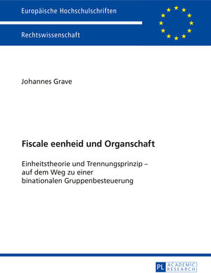 Buchcover Fiscale eenheid und Organschaft | Johannes Grave | EAN 9783653960914 | ISBN 3-653-96091-6 | ISBN 978-3-653-96091-4