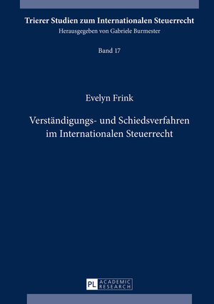 Buchcover Verständigungs- und Schiedsverfahren im Internationalen Steuerrecht | Evelyn Frink | EAN 9783653969443 | ISBN 3-653-96944-1 | ISBN 978-3-653-96944-3